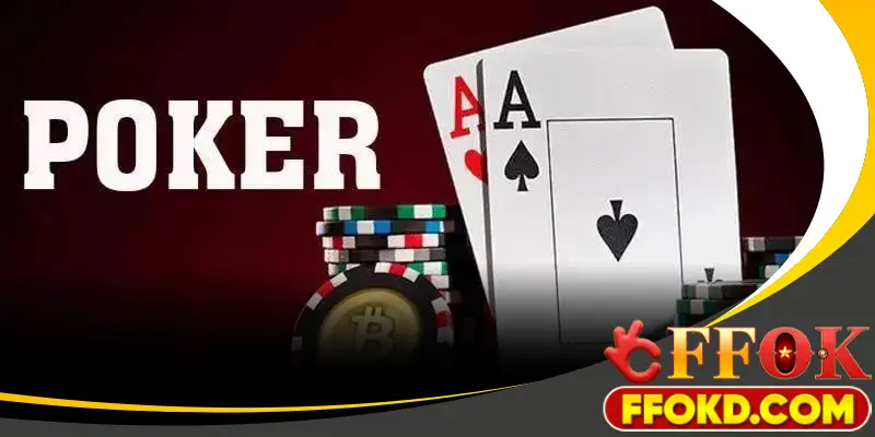 Poker online trực tuyến tại nhà cái FFOK 