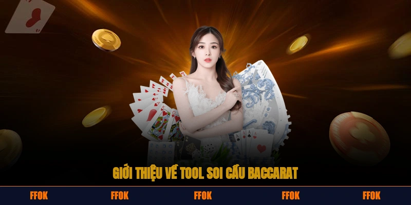 Giới thiệu về tool Soi Cầu Baccarat